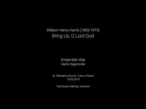 William Henry Harris: Bring Us, O Lord God / Ensemble Vida