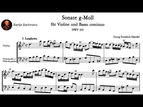 George Fr. Handel - Violin Sonata, Op. 1, No. 6, HWV 364a (c. 1724)
