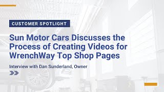 Dan Sunderland, Sun Motor Cars Discusses the Process of Creating Video