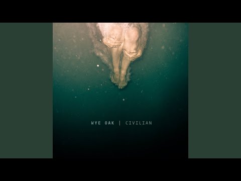 Hot as Day - Wye Oak