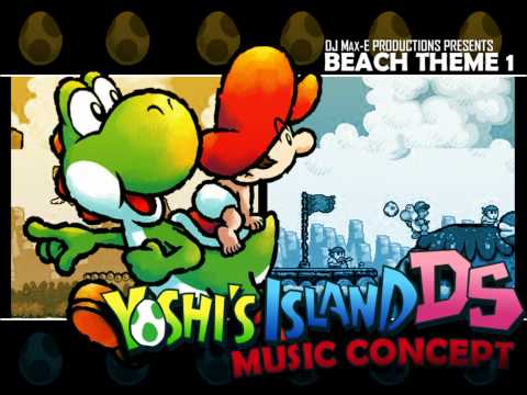 Beach 1 (Yoshi's Island DS Music Concept)