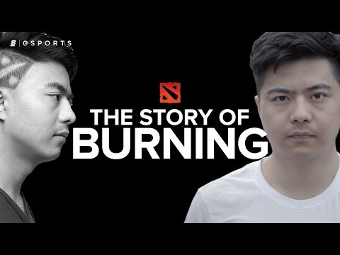 The Story of BurNIng: The "B-God" (Dota2)