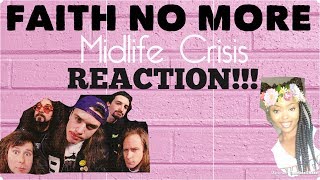 Faith No More- Midlife Crisis REACTION!!!