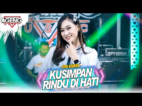 KUSIMPAN RINDU DI HATI - Fira Azahra ft Ageng Music (Official Live Music)