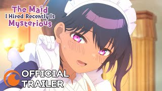 The Maid I Hired Recently is Mysterious | OFFICIAL TRAILER