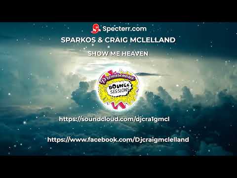 Sparkos Vs Craig Mclelland   Show Me Heaven