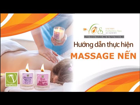 Hướng dẫn massagem corporal bằng nến giúp trị liệu e đẹp da