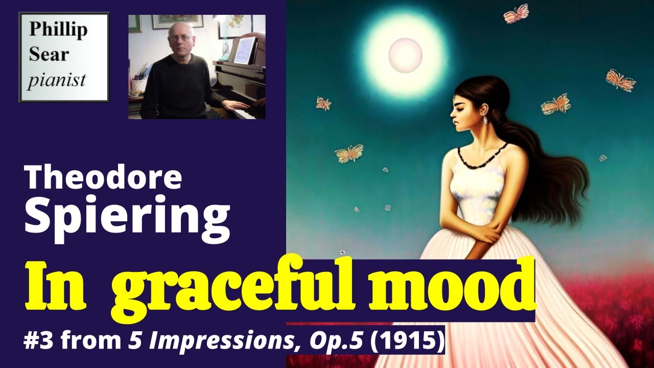 Theodore Spiering: In graceful mood, Op.5 No.3