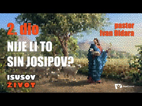 Nije li ovo sin Josipov 2.dio - Ivan Đidara  [Isusov život #71]