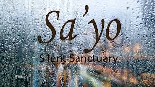 Sa&#39;yo - Silent Sanctuary (Lyrics)