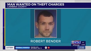 Wanted: Police search for Cambria County theft suspect