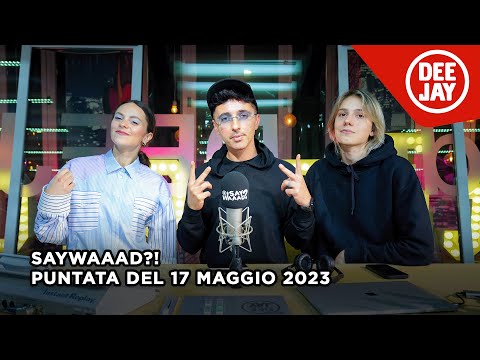 Francesca Michielin e gIANMARIA ospiti a #SayWaaad – Puntata del 17 maggio 2023
