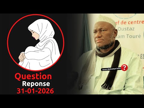 QUESTION REPONSE ABDOULAYE KOITA 31/01/2026 | IMAM ABDOULAYE KOITA | QUESTION REPONSE IMAM KOITA