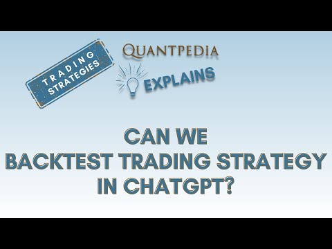 Can We Backtest Trading Strategy in ChatGPT? - Quantpedia Explains (Trading Strategies)