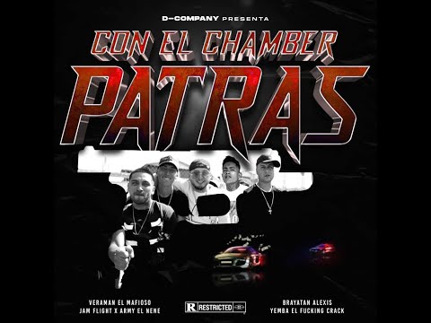Con El Chamber Patras - Veraman El Mafioso ❌ Jam Flight ❌ Army ❌ Brayatan Alexis ❌ Yemba ❌ anuel