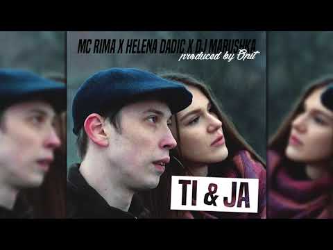 MC Rima x Helena Dadic x DJ Marushka - Ti & Ja (prod.  by Spit)
