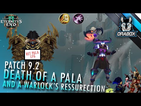 Eternity's End Patch 9.2 Ret Paladin's Retirement and a Warlocks Resurrection