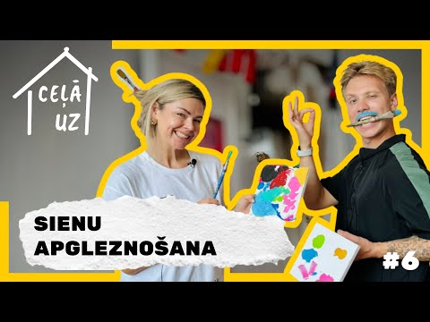 CEĻĀ UZ MĀJĀM #6 | SIENU APGLEZNOŠANA