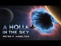 A Hole in the Sky – Peter F. Hamilton | A Gripping Space Mystery Begins | Audiobook