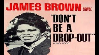 James Brown - Don't Be A Drop Out (LIVE 1966)