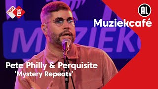 Pete Philly &amp; Perquisite - Mystery Repeats | NPO Radio 2