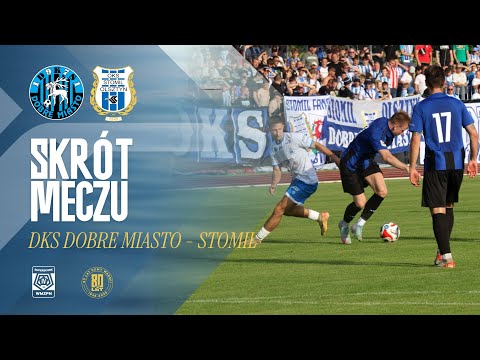 SKRÓT | DKS Dobre Miasto 1-3 Stomil Olsztyn (15.08.2025 r.)
