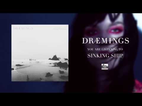 DRÆMINGS - Sinking Ship