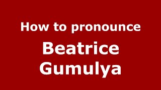 How to pronounce Beatrice Gumulya