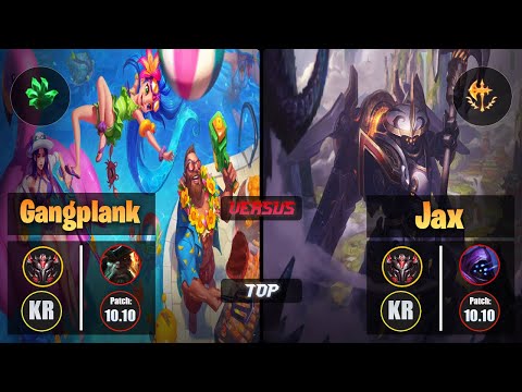 GrandMaster GANGPLANK [Grasp of the Undying] (Top) VS  JAX - Grandmaster KR Patch 10.10