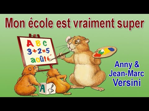 Anny Versini, Jean-Marc Versini - Mon école est vraiment super (Clip officiel)