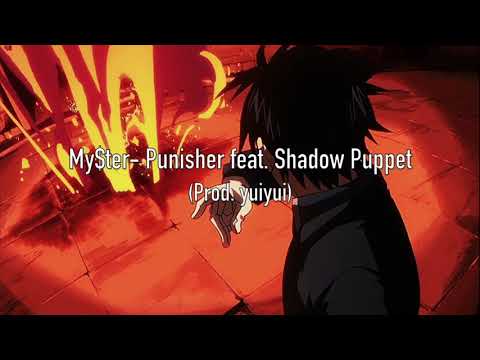 My$ter- Punisher feat. Shadow Puppet (Prod. yuiyui)