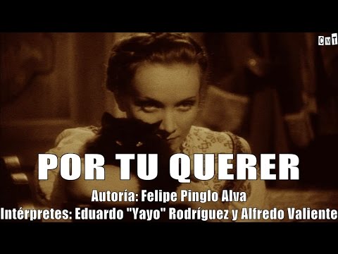 Eduardo "Yayo" Rodríguez Y Alfredo Valiente - Por Tu Querer [Letras]