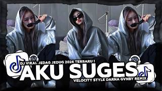 Download lagu DJ AKU SUGES VELOCITY BOOTLEG JEDAG JEDUG FYP VIRAL TIKTOK 2026 TERBARU REMIX DARNA GVNBY FULL BASS mp3