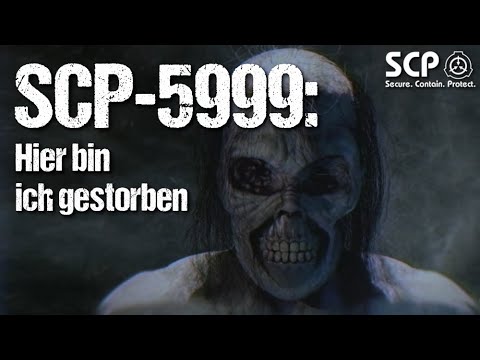 SCP-5999: Hier bin ich gestorben | German Creepypasta (Grusel, Horror, Hörbuch) DEUTSCH