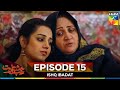 Ishq Ibadat Episode 15
