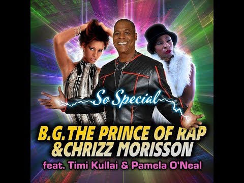 B.G. The Prince of Rap & Chrizz Morisson feat. Timi Kullai & Pamela O'Neal - So Special