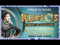 *NEW* KURIOS Music & Lyrics - Sing Along with us! | "Steampunk Telegram" | Cirque du Soleil