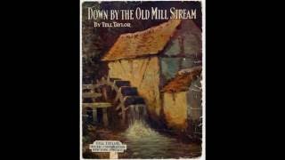 Down By the Old Mill Stream (1910)