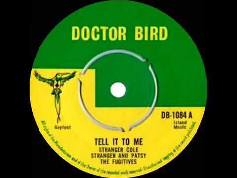 Stranger Cole & Patsy - Tell It Tome