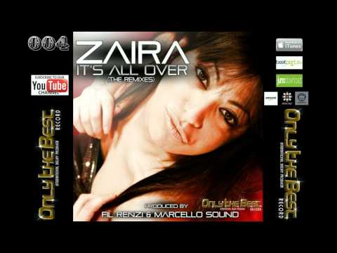 Zaira feat. Fil Renzi Project - It's All Over (Extended Musette Mix) [ Only the Best Record int. ]