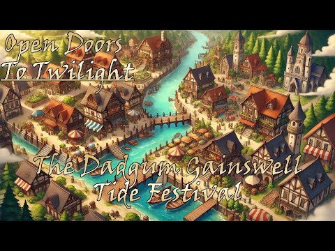 Open Doors to Twilight Ep. 3 |  The Dadgum Gainswell Tide Festival!