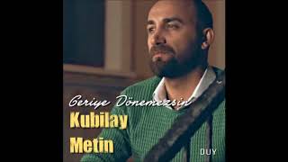 Kubilay Metin - Geriye Dönemezsin - 2017