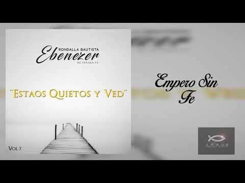 Empero Sin Fe - Rondalla Bautista Ebenezer Vol. 7