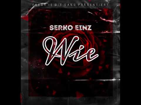 SERKO EINZ - Wie (Prod. By: SERKO EINZ) Beat:[ Elementbeats]