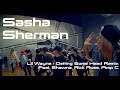 Sasha SHERMAN // Lil'Fam Day #14 // Lil' Wayne - Getting Some Head (Remix)