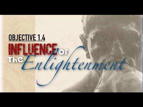 Objective 1.4 -- Influence of the Enlightenment