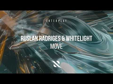 Ruslan Radriges & WhiteLight - Move