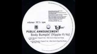 Public Announcement  - Body Bumpin&#39; (Yippie-Yi-Yo) (Mike Dunn&#39;s Deep Soul Bump Mix)