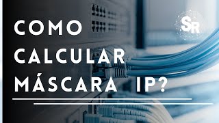 Aprenda a calcular endereços de Rede e Broadcast (CIDR)