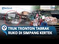 Rekaman CCTV Detik Detik Truk Muatan Keramik Tabrak Ruko Di Pasar Kertek Truk Diduga Rem Blong